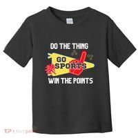 Go Sports Do The Thing Win The Points Funny Toddler T-Shirt thumb 0