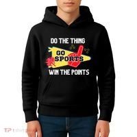 Go Sports Do The Thing Win The Points Funny Kids Hoodie thumb 4