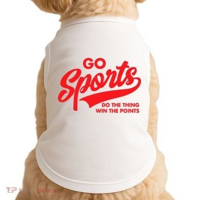 Go Sports Do The Thing Win The Points Funny Red Text Doggie Tank