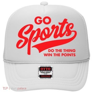 Go Sports Do The Thing Win The Points Funny Red Text Hat
