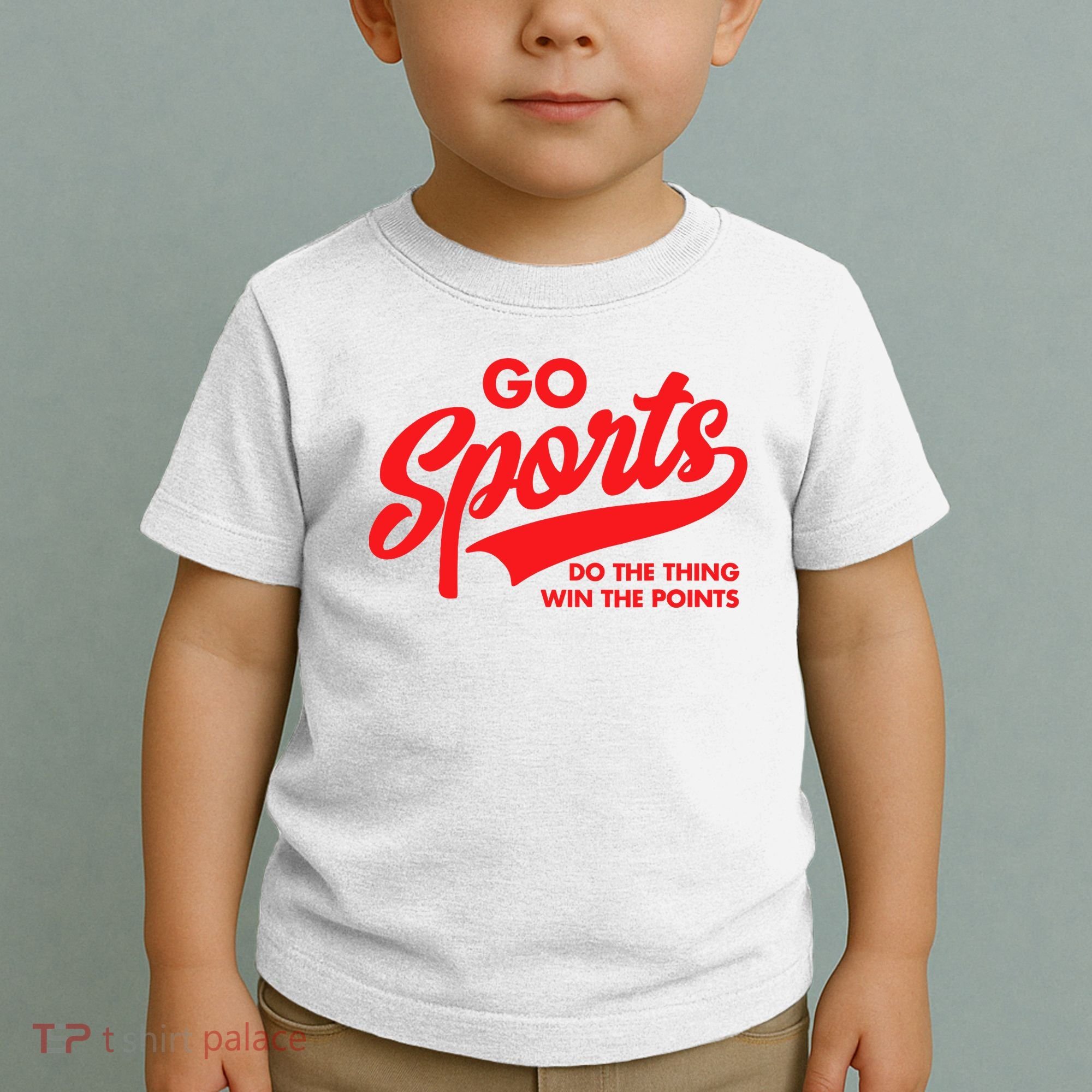 Go Sports Do The Thing Win The Points Funny Red Text Toddler T-Shirt