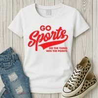 Go Sports Do The Thing Win The Points Funny Red Text Women's T-Shirt thumb 3