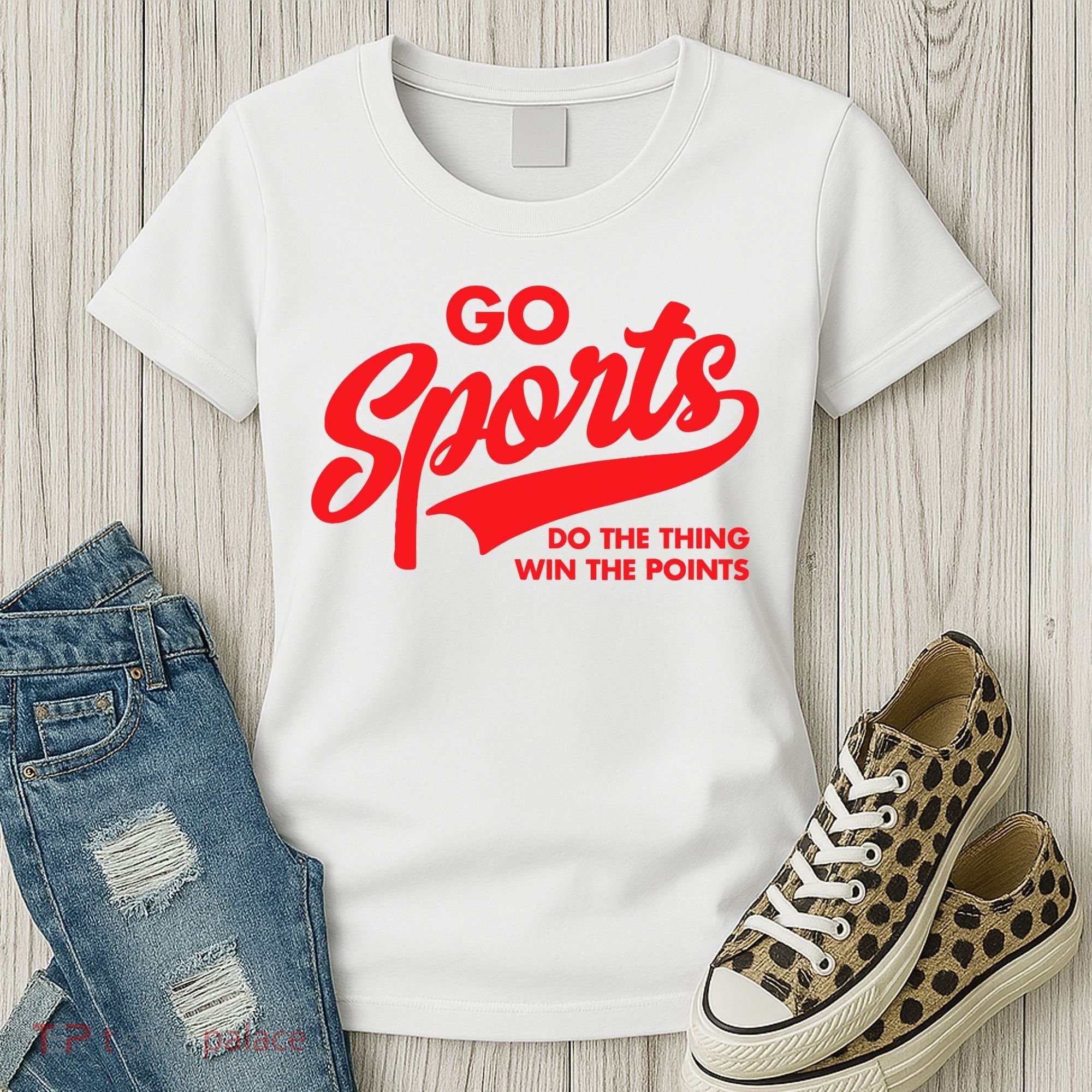 Go Sports Do The Thing Win The Points Funny Red Text Women's T-Shirt