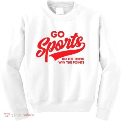 Go Sports Do The Thing Win The Points Funny Red Text Kids Sweatshirt
