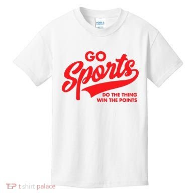 Go Sports Do The Thing Win The Points Funny Red Text Kids T-Shirt