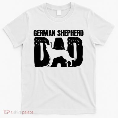 German Shepherd Dad Dog Lover Fathers Day T-Shirt
