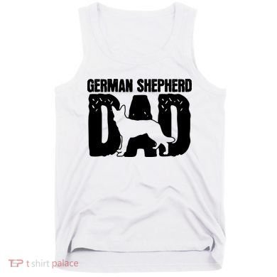 German Shepherd Dad Dog Lover Fathers Day Tank Top