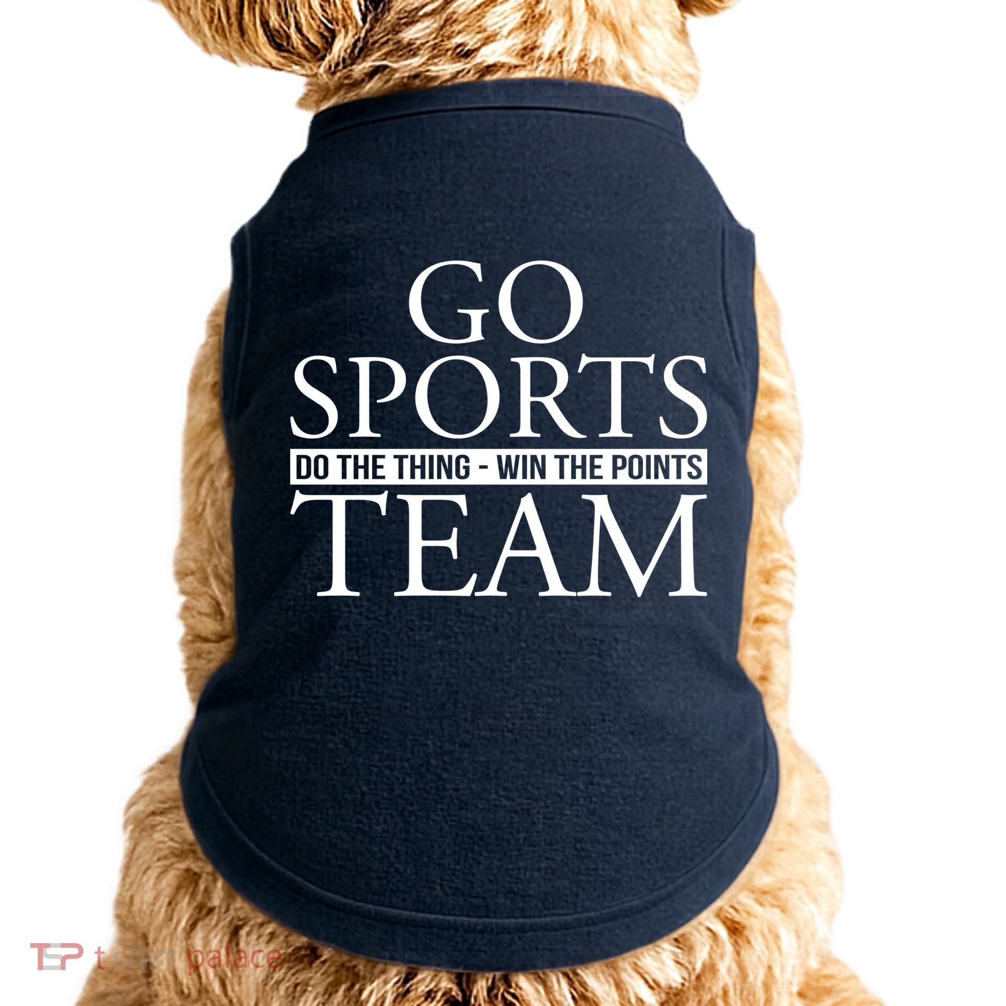 Go Sports Do The Thing Win The Points Team Doggie Tank