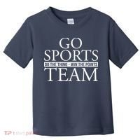 Go Sports Do The Thing Win The Points Team Toddler T-Shirt thumb 0