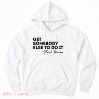 Get Somebody Else To Do It Black Women Are Tired Rest Hoodie thumb 0