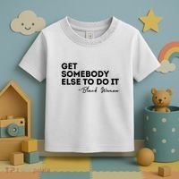 Get Somebody Else To Do It Black Women Are Tired Rest Toddler T-Shirt thumb 3