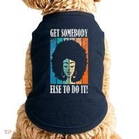 Get Somebody Else To Do It Black Women Are Tired Rest Doggie Tank thumb 0