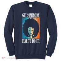 Get Somebody Else To Do It Black Women Are Tired Rest Sweatshirt thumb 0
