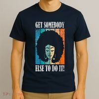 Get Somebody Else To Do It Black Women Are Tired Rest T-Shirt thumb 3