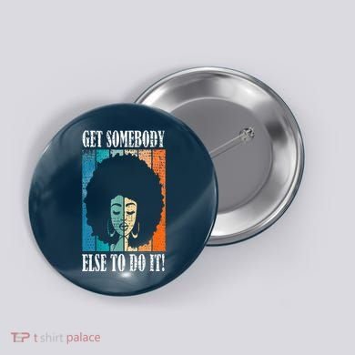 Get Somebody Else To Do It Black Women Are Tired Rest Button