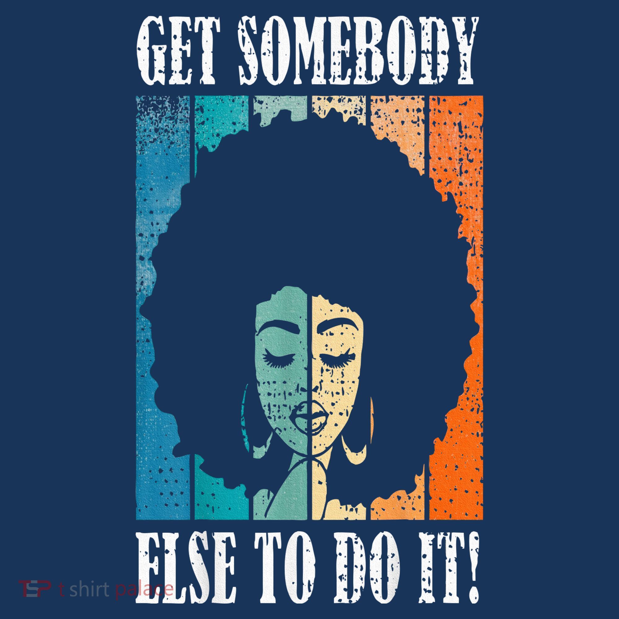 Get Somebody Else To Do It Black Women Are Tired Rest Mousepad