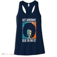 Get Somebody Else To Do It Black Women Are Tired Rest Women's Tank Top thumb 0