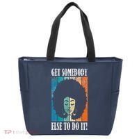 Get Somebody Else To Do It Black Women Are Tired Rest Tote Bag thumb 0