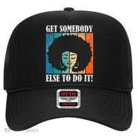 Get Somebody Else To Do It Black Women Are Tired Rest Hat thumb 0