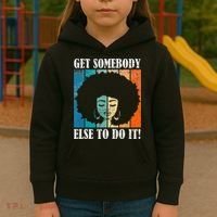 Get Somebody Else To Do It Black Women Are Tired Rest Kids Hoodie thumb 3