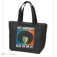 Get Somebody Else To Do It Black Women Are Tired Rest Tote Bag thumb 3