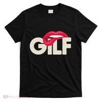 Gilf Sarcastic Funny Saying Grandmother Grandfather T-Shirt thumb 0