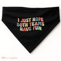 Groovy Style Funny Football I Just Hope Both Teams Have Fun USA-Made Doggie Bandana thumb 0