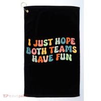 Groovy Style Funny Football I Just Hope Both Teams Have Fun Golf Towel thumb 0