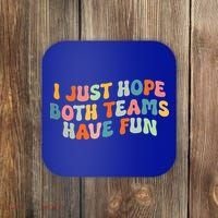 Groovy Style Funny Football I Just Hope Both Teams Have Fun Coaster thumb 0
