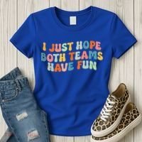 Groovy Style Funny Football I Just Hope Both Teams Have Fun Women's T-Shirt thumb 3