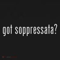 Got Soppressata Funny Italian Sicilian Button thumb 1