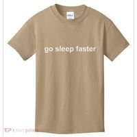 Go Sleep Faster Kids T-Shirt thumb 0