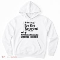 Golf Swing For The Retarded Committee Member Hoodie thumb 0