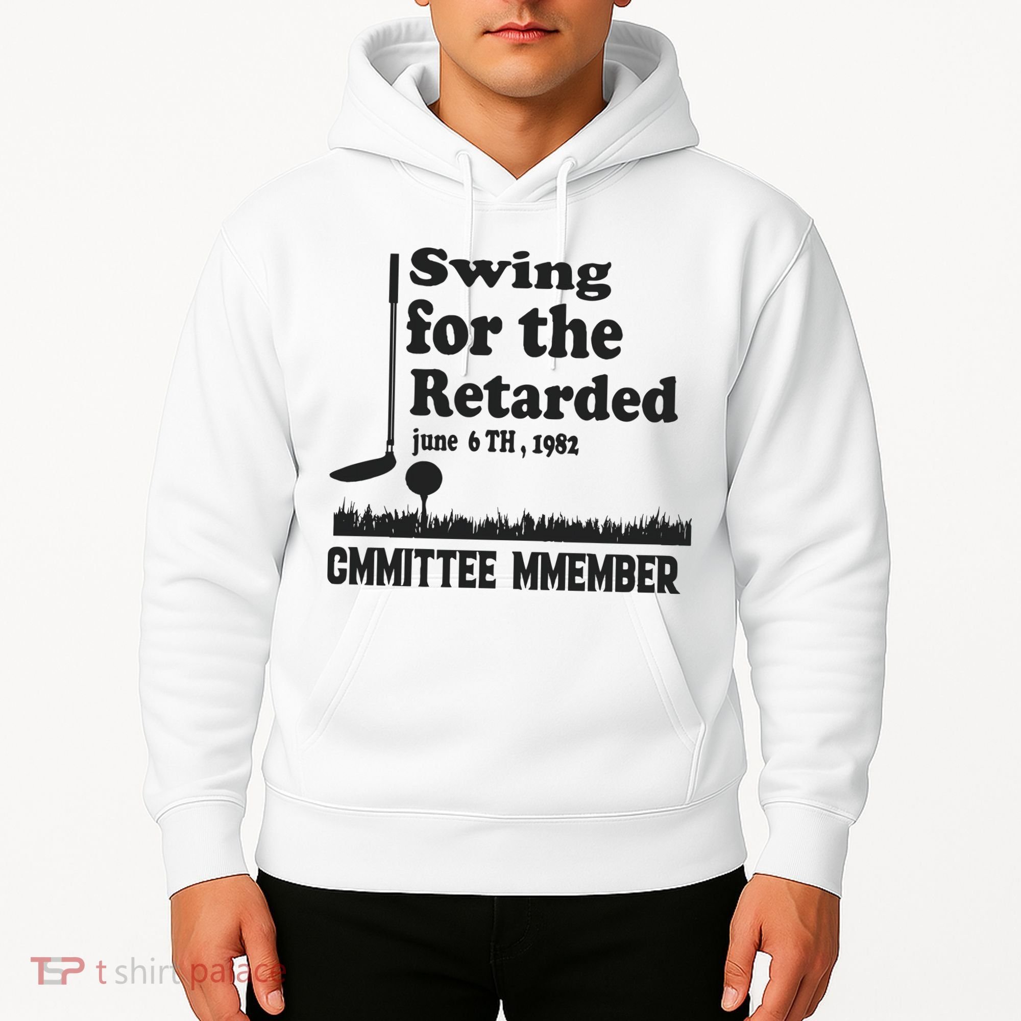 Golf Swing For The Retarded Committee Member Hoodie