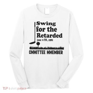Golf Swing For The Retarded Committee Member Long Sleeve Shirt