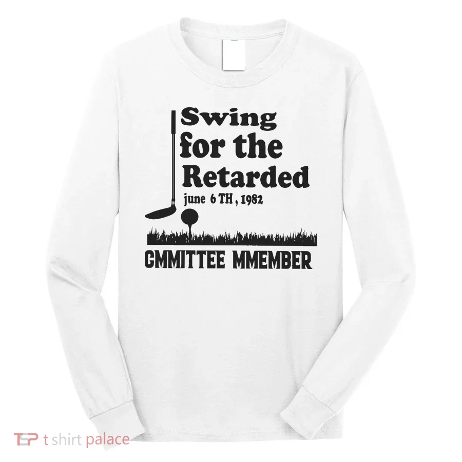 Golf Swing For The Retarded Committee Member Long Sleeve Shirt
