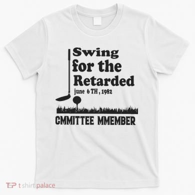 Golf Swing For The Retarded Committee Member T-Shirt