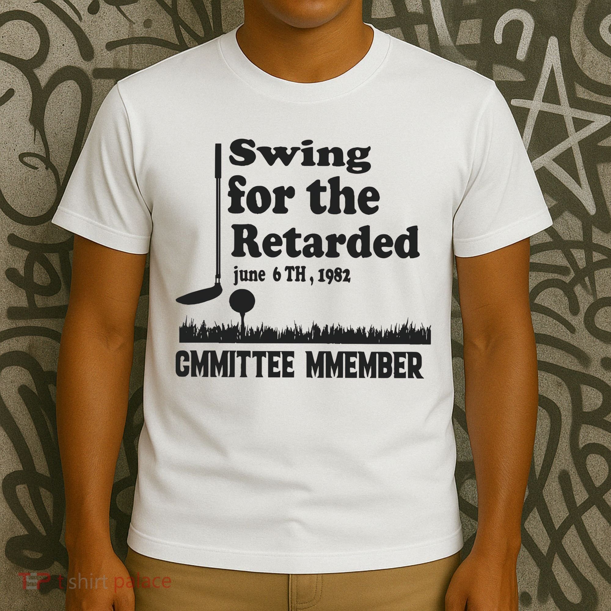 Golf Swing For The Retarded Committee Member T-Shirt