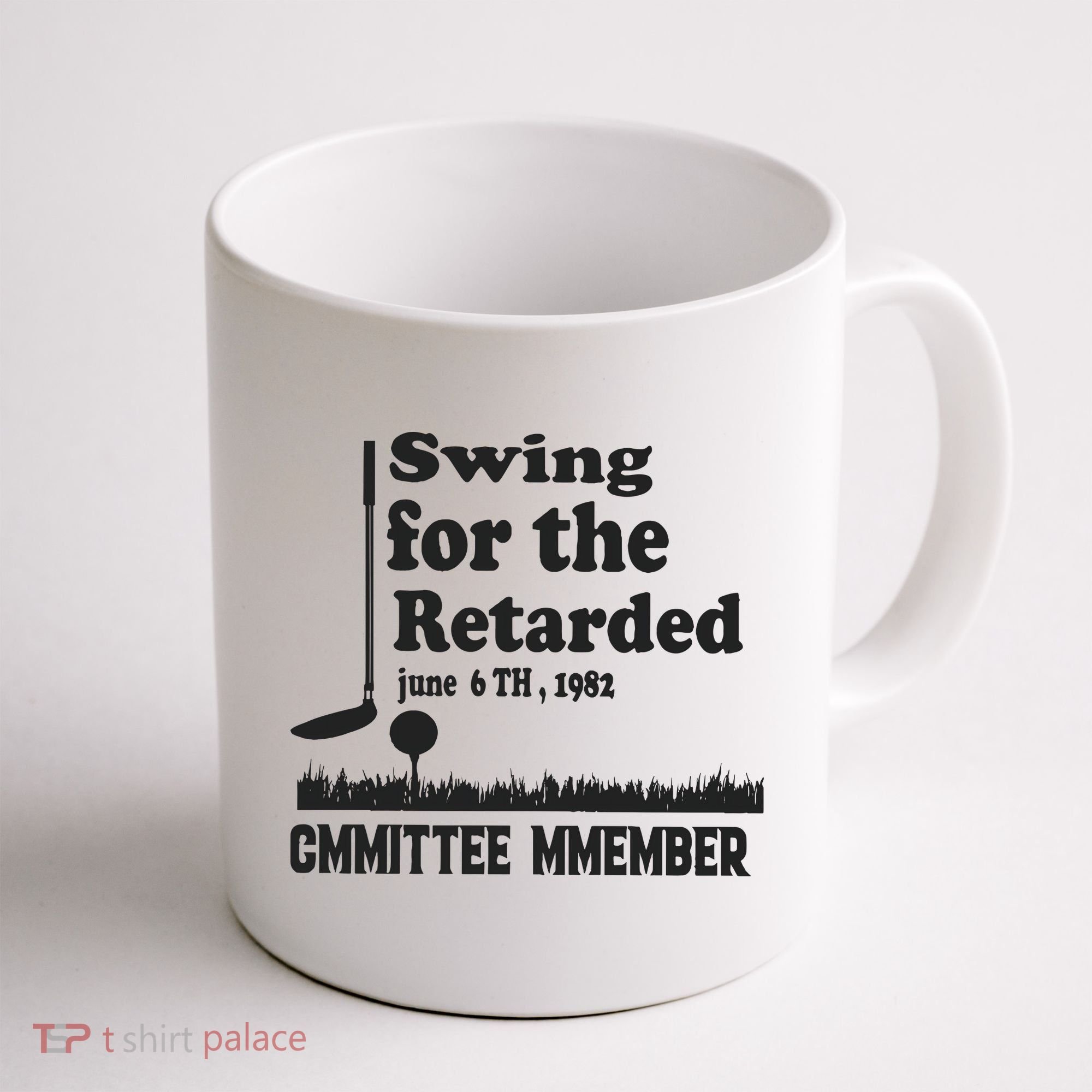 Golf Swing For The Retarded Committee Member Coffee Mug