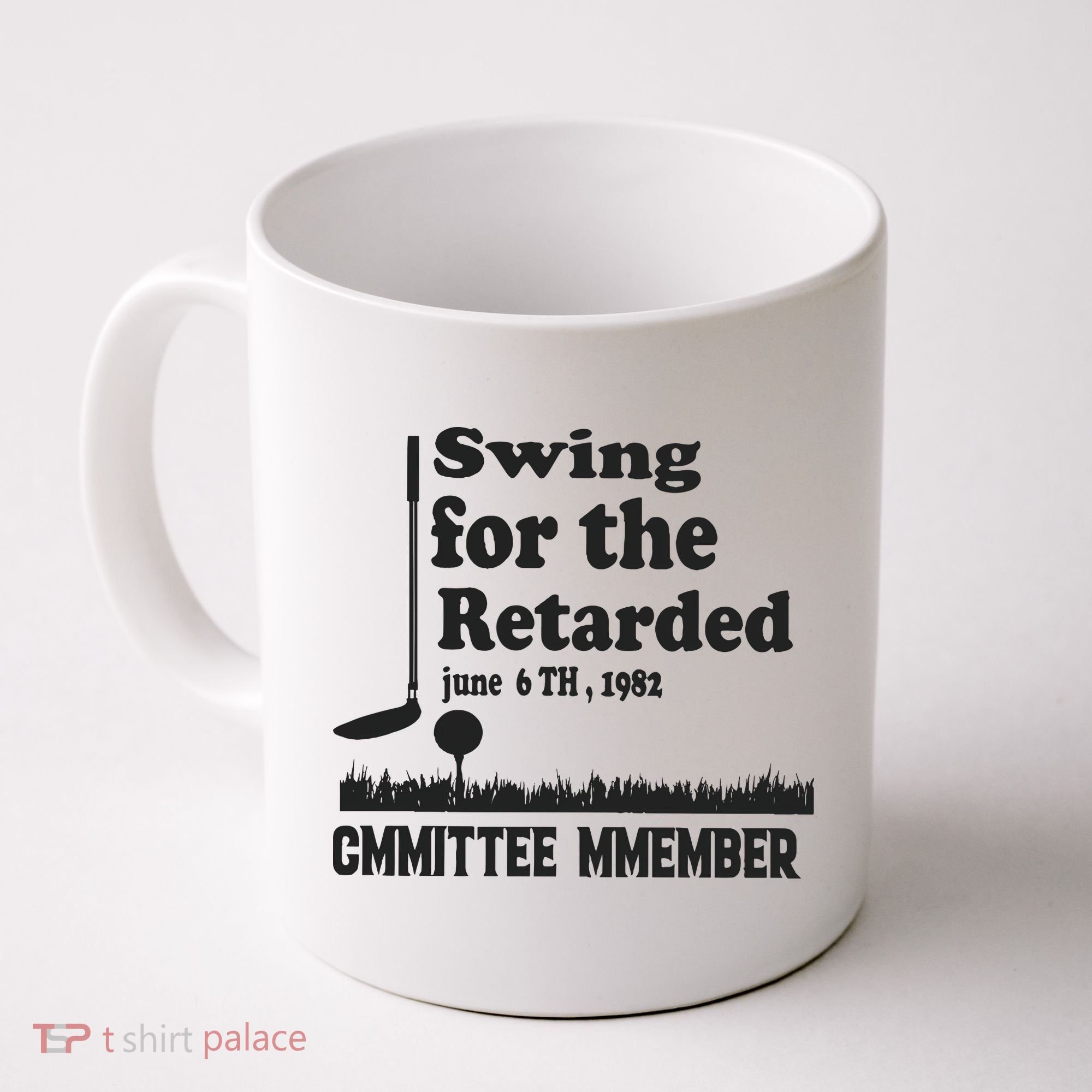 Golf Swing For The Retarded Committee Member Coffee Mug