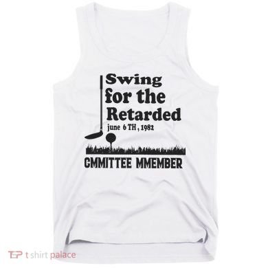 Golf Swing For The Retarded Committee Member Tank Top