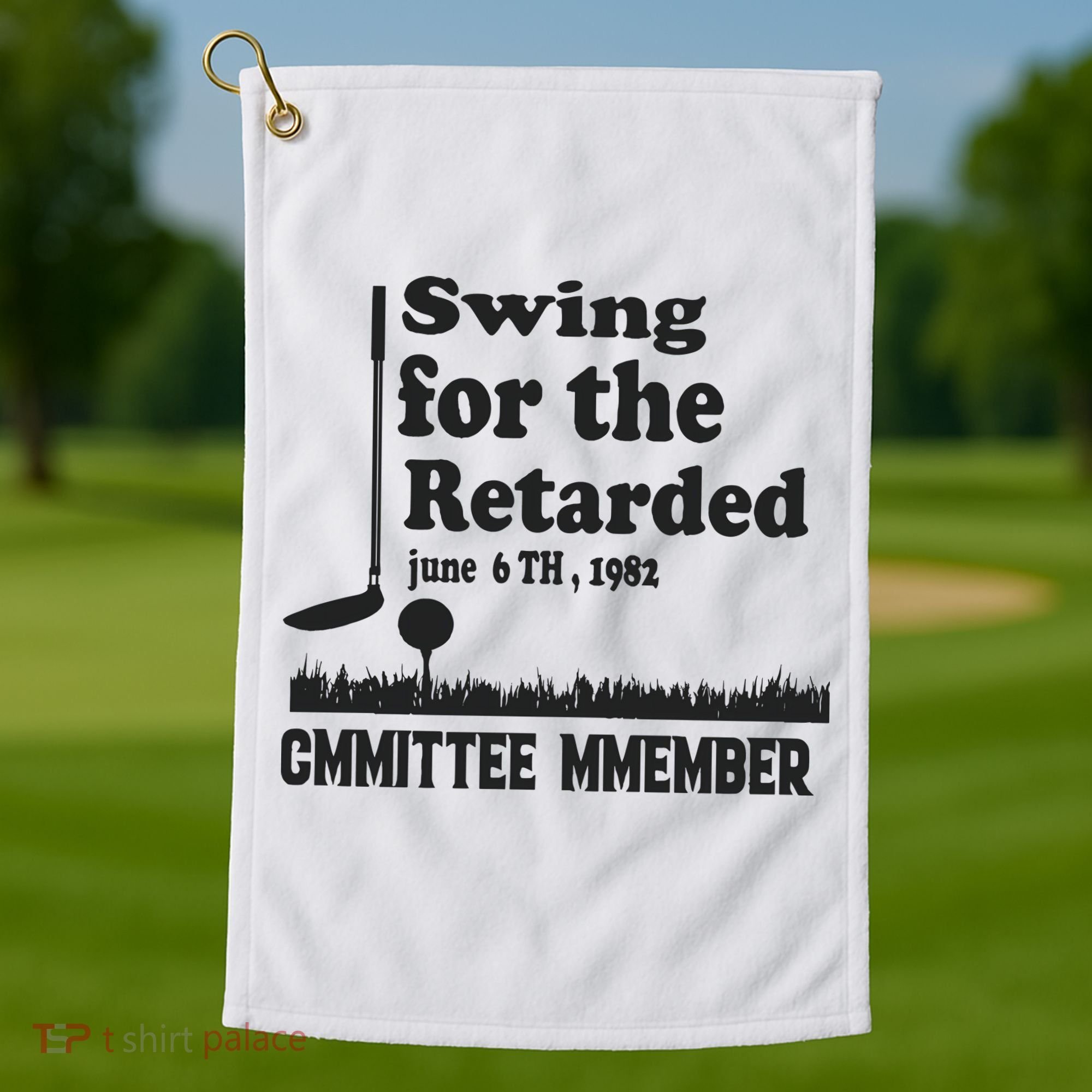 Golf Swing For The Retarded Committee Member Golf Towel