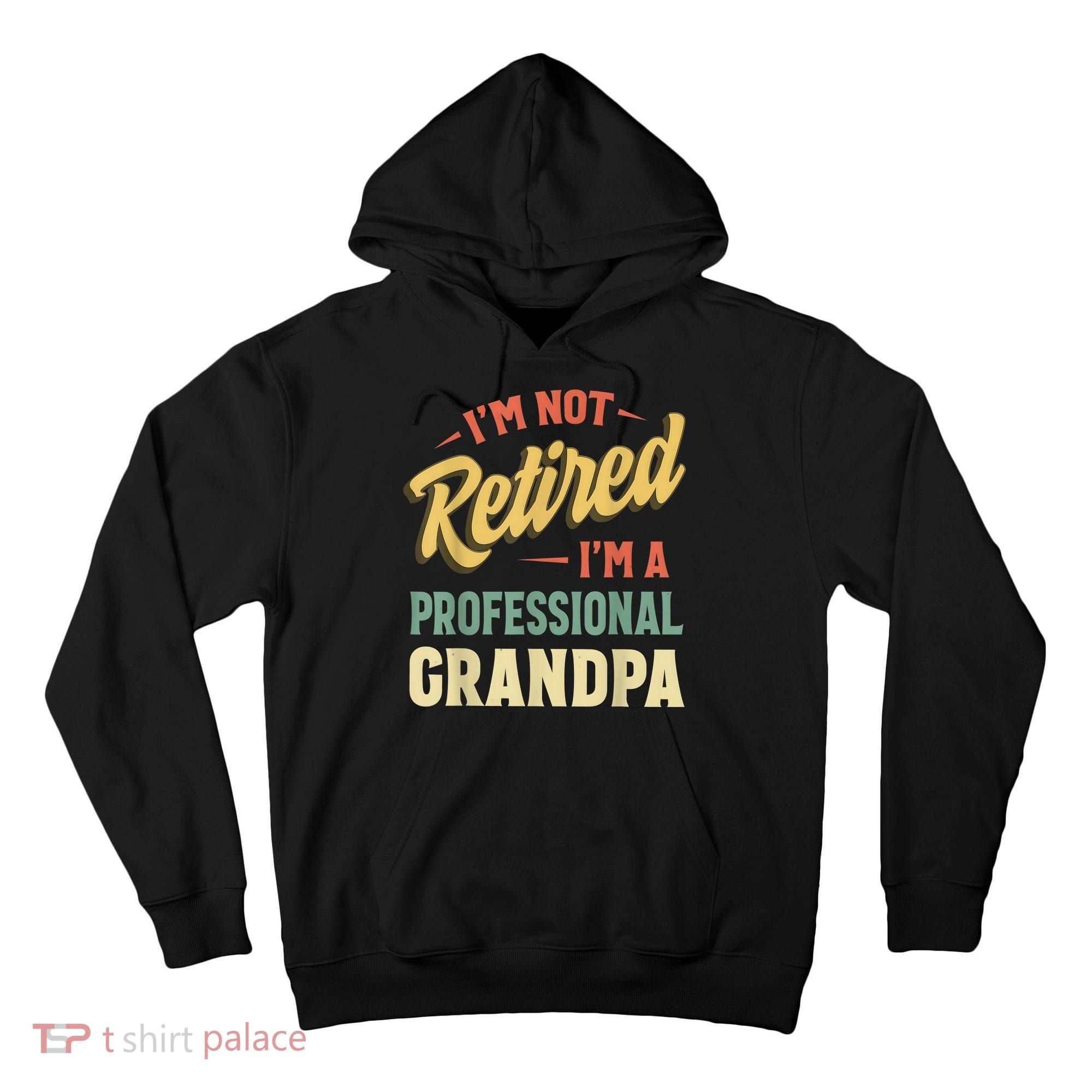 Grandpa Shirts For  Funny Fathers Day Retired Grandpa Tall Hoodie