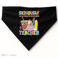 Groovy School Funny For Teacher Seriously We All Know USA-Made Doggie Bandana thumb 0