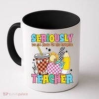 Groovy School Funny For Teacher Seriously We All Know Coffee Mug thumb 0