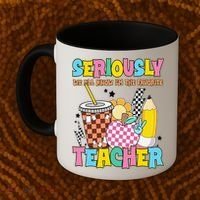 Groovy School Funny For Teacher Seriously We All Know Coffee Mug thumb 2