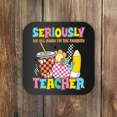 Groovy School Funny For Teacher Seriously We All Know Coaster