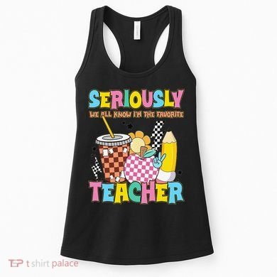 Groovy School Funny For Teacher Seriously We All Know Women's Tank Top