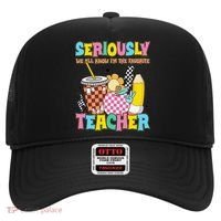 Groovy School Funny For Teacher Seriously We All Know Hat thumb 0