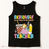 Groovy School Funny For Teacher Seriously We All Know Tank Top thumb 2